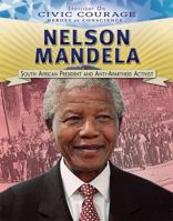 Nelson Mandela: South African President and Anti-Apartheid Activist 1538380889 Book Cover