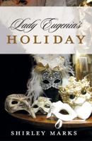 Lady Eugenia's Holiday 1410426327 Book Cover