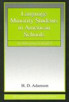 Language Minority Students in American Schools: An Education in English (ESL and Applied Linguistics Professional Series) 080584497X Book Cover