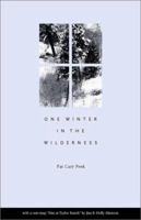 One Winter in the Wilderness 0893012106 Book Cover