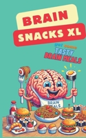 BRAINSNACKS XL: get some tasty brain meals (German Edition) B0DNTJF5Z7 Book Cover