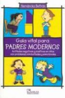 Guia Vital Para Padres Modernos/ Vital for Modern Parents Guide 9681862201 Book Cover