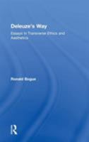 Deleuze's Way: Essays in Transverse Ethics and Aesthetics 1138276073 Book Cover