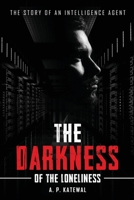 The Darkness of the Loneliness 1636405665 Book Cover