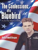 The Confessions of a Bluebird: A Journey Back in Time 149084225X Book Cover