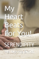 My Heart Beats For You!: SERENDIPITY B0CCCVMSH4 Book Cover