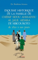 Esquisse historique de la famille de Chérif Sidou Ahmadou Al Jalil Aidara de 1820 à nos jours (Harmattan Sénégal) (French Edition) 2343216681 Book Cover