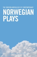 The Oberon Anthology of Contemporary Norwegian Plays 1786826976 Book Cover