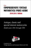 The Comprehensive Vintage Motorcycle Price Guide 2010/2011 Edition: Antique, Classic and Special Interest Motorcycles - Model Years 1901 through 1995 188431385X Book Cover