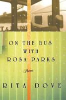 On the Bus with Rosa Parks: Poems 0393047229 Book Cover