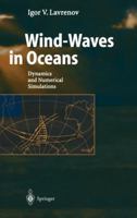 Wind-Waves in Oceans: Dynamics and Numerical Simulations 3540440151 Book Cover