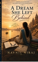 A Dream She Left Behind: A novel of Love, Loss and Legacy B0H8RZ3LYV Book Cover