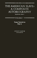 The American Slave: Supplement Series 2, Volume 7: Texas Narratives, Part 6 0313219850 Book Cover