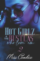 Hot Girlz and the Hustlas Who Love 'Em 2 B09WHSGV7J Book Cover