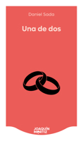Una de DOS (Novela) / One Out of Two (a Novel) (Spanish Edition) 607393677X Book Cover