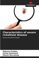 Characteristics of severe rickettsial disease: Severe Rickettsial Disease B0CKKPY9HD Book Cover