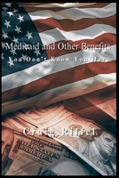 Medicaid and Other Benefits You Don't Know You Have B0DXMZFC8M Book Cover