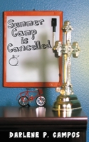 Summer Camp Is Cancelled 1955058210 Book Cover