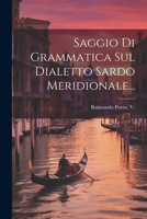 Saggio Di Grammatica Sul Dialetto Sardo Meridionale... 1021256889 Book Cover