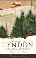 Remembering Lyndon:: A Glance Back in Time 1596295120 Book Cover