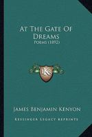 At the Gate of Dreams; Poems 1165312573 Book Cover