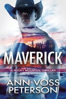 Maverick (A Rocky Mountain Thriller) B0BPGHZZCG Book Cover