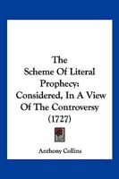 The Scheme Of Literal Prophecy Considered 1019305096 Book Cover
