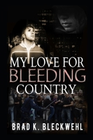 My love for bleeding country: Souls in mirror 1520187440 Book Cover