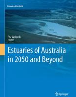 Estuaries of Australia in 2050 and beyond 9401781265 Book Cover