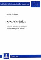 Mort Et Création: Essai Sur Le Rôle de la Mort Dans l'Oeuvre Poétique de Goethe 3906752348 Book Cover