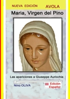 Maria, Virgen del Pino - nuevo: Avola, Las Apariciones a Giuseppe Auricchia (Spanish Edition) 1326794361 Book Cover