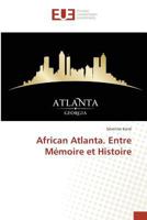 African Atlanta. Entre Mémoire Et Histoire 3841674631 Book Cover