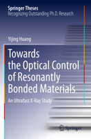 Towards the Optical Control of Resonantly Bonded Materials: An Ultrafast X-Ray Study 3031428250 Book Cover