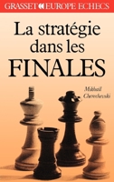 La stratégie dans les finales 2246482518 Book Cover