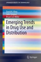 Emerging Trends in Drug Use and Distribution 3319035746 Book Cover