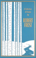A Collection of Poems by Robert Frost 1684126606 Book Cover