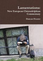 Lamentations: New European Christadelphian Commentary 0244359377 Book Cover