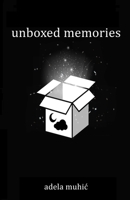 unboxed memories B08F6YD2TK Book Cover