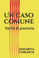 Un Caso Comun - Delitos de Provincia 1701764725 Book Cover