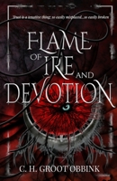 Flame of Ire and Devotion (Flame of Shadow and Deception) 0645948535 Book Cover