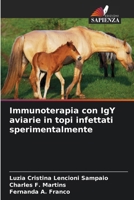 Immunoterapia con IgY aviarie in topi infettati sperimentalmente 6207312554 Book Cover
