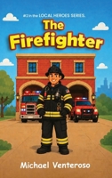 The Firefighter B0HG3942Z6 Book Cover