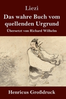 Das wahre Buch vom quellenden Urgrund (Großdruck) (German Edition) 1976506697 Book Cover