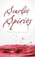 Scarlet Spirits: Though They Be as Scarlet 1456742663 Book Cover