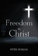 Freedom in Christ 1800743785 Book Cover