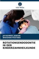 Rotationsendodontie in Der Kinderzahnheilkunde 6203837210 Book Cover