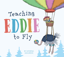 Teaching Eddie to Fly 1506455530 Book Cover