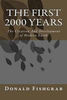 The First 2000 Years: The Creation and Development of Modern Earth 148185030X Book Cover