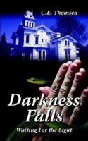 Darkness Falls: Waiting for the Light 1420883119 Book Cover