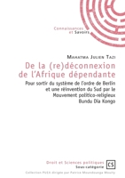 De la (re)déconnexion de l'Afrique dépendante 2753906548 Book Cover